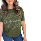 We Only Have One Classic Tee