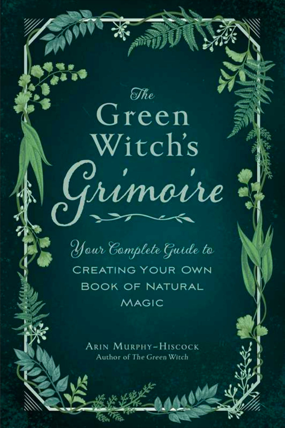 Green Witch's Grimoire Book By Arin Murphy-Hiscock