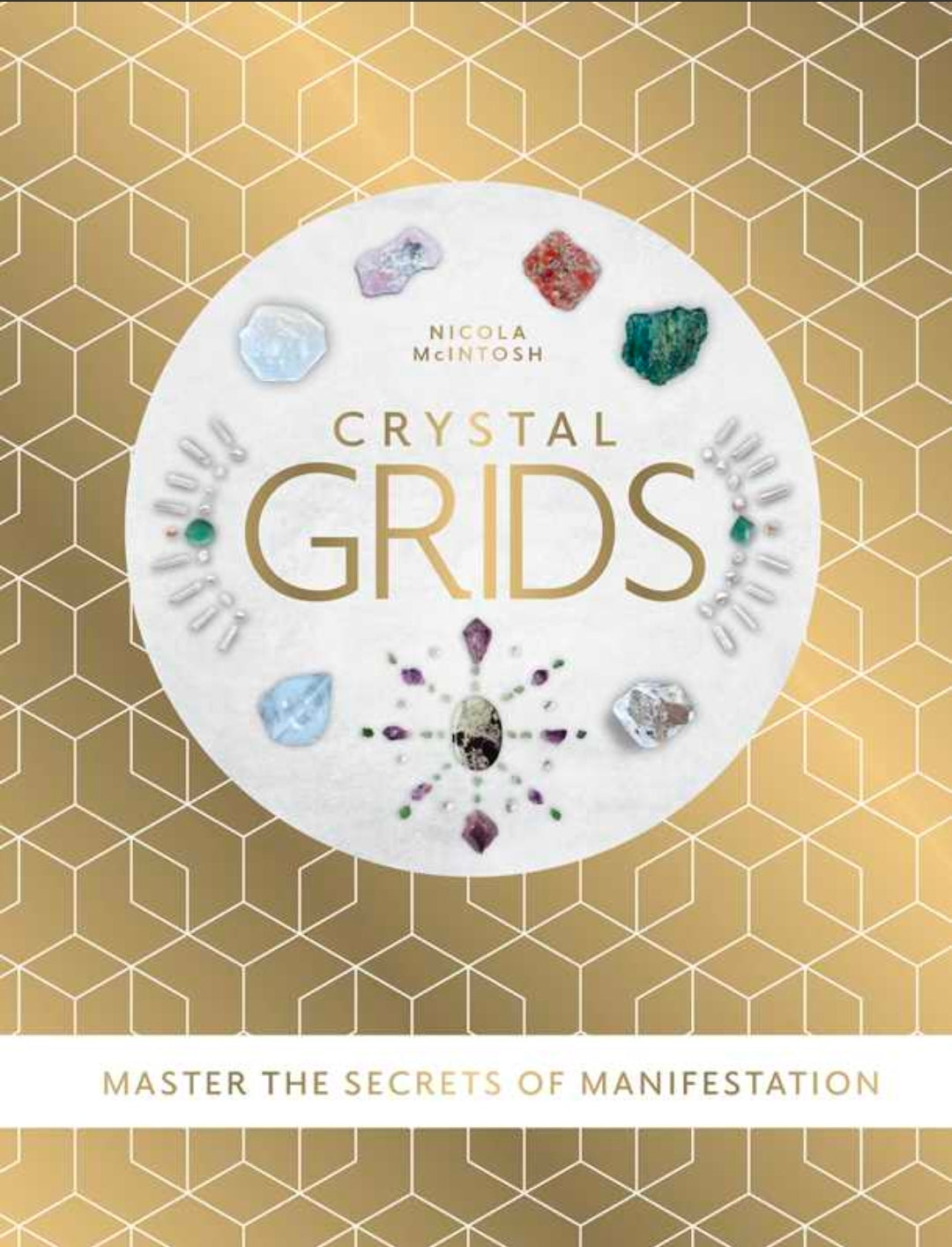 Crystal Grids Book By Nicola Mcintosh - Master the Secrets of Manifestation