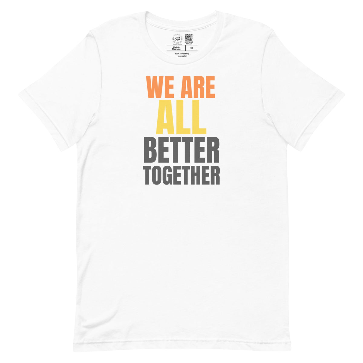 We Are All Better Together Classic Tee